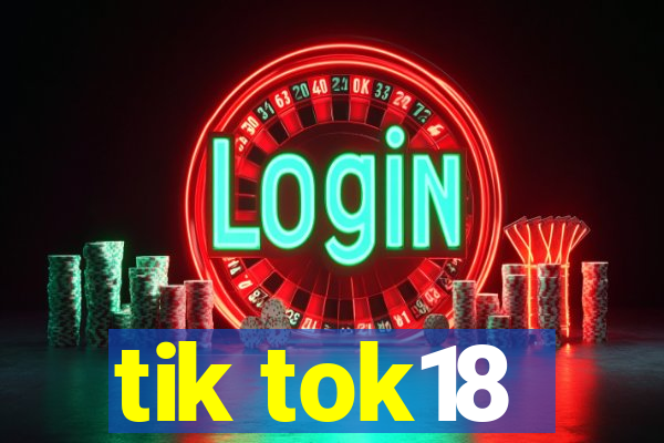 tik tok18